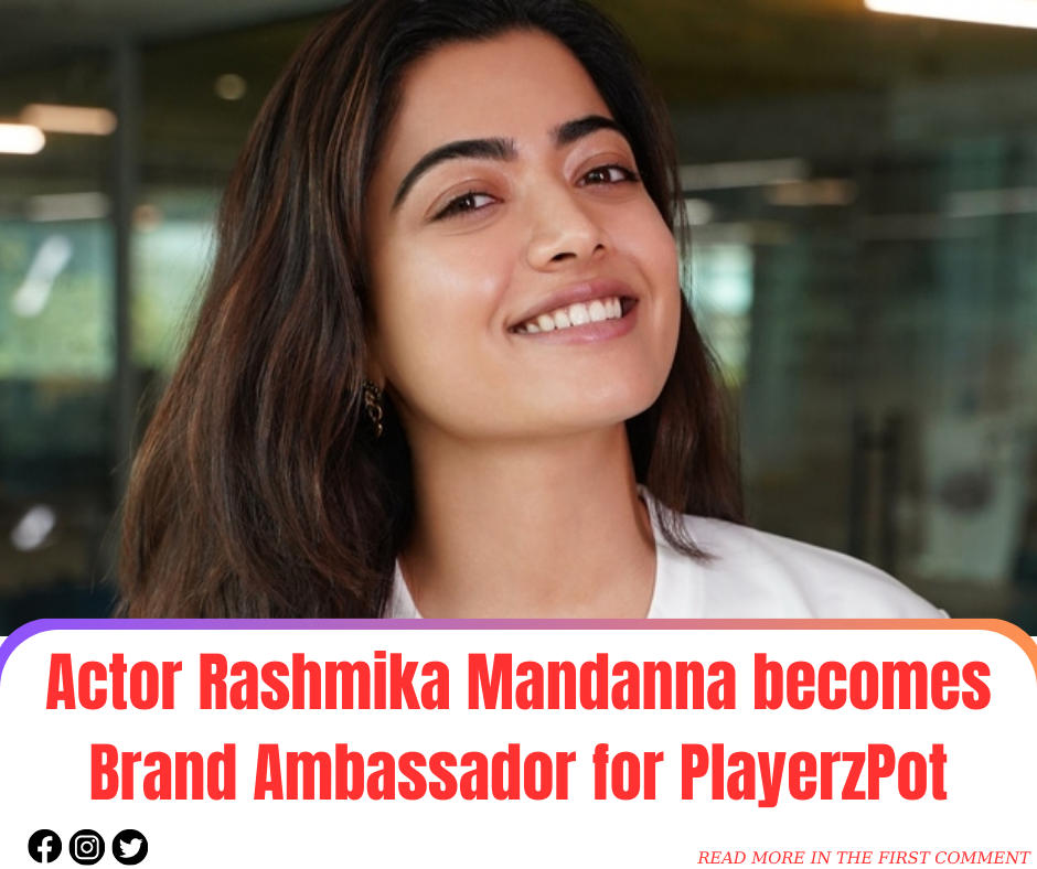 Actor Rashmika Mandanna Becomes Brand Ambassador For PlayerzPot - News