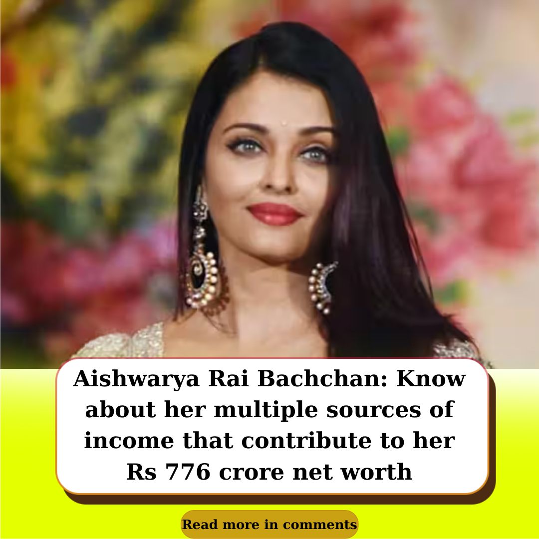 Aishwarya Rai Bachchan Know about her multiple sources of that