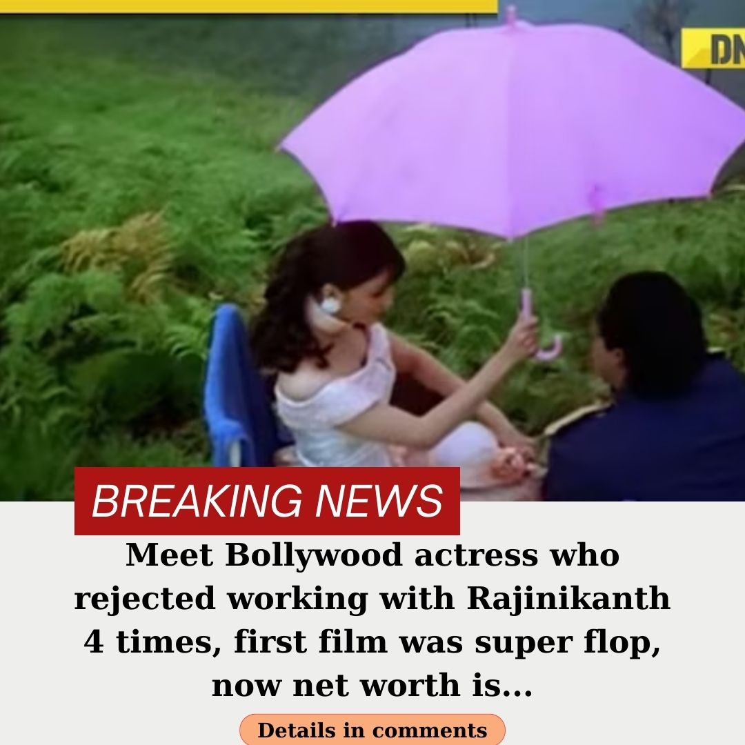 Meet Bollywood Actress Who Rejected Working With Rajinikanth 4 Times First Film Was Super Flop 